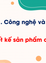 Bài 4 Thiết kế sản phẩm công nghệ